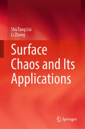 Zhang / Liu |  Surface Chaos and Its Applications | Buch |  Sack Fachmedien