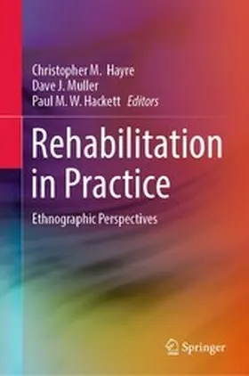 Hayre / Muller / Hackett |  Rehabilitation in Practice | eBook | Sack Fachmedien