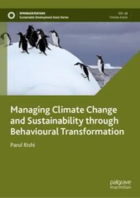 Rishi |  Managing Climate Change and Sustainability through Behavioural Transformation | eBook | Sack Fachmedien