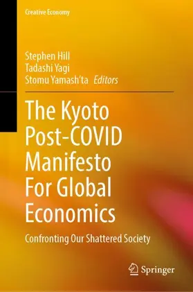 Hill / Yagi / Yamash’ta |  The Kyoto Post-COVID Manifesto For Global Economics | Buch |  Sack Fachmedien