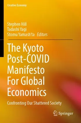 Hill / Yagi / Yamash’ta |  The Kyoto Post-COVID Manifesto For Global Economics | Buch |  Sack Fachmedien