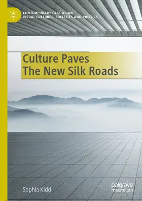 Kidd | Culture Paves The New Silk Roads | E-Book | sack.de