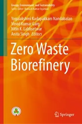 Nandabalan / Garg / Labhsetwar |  Zero Waste Biorefinery | eBook | Sack Fachmedien