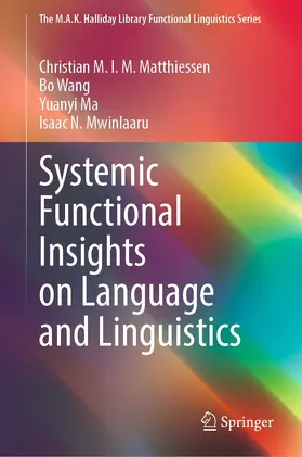 Matthiessen / Wang / Ma | Systemic Functional Insights on Language and Linguistics | E-Book | sack.de