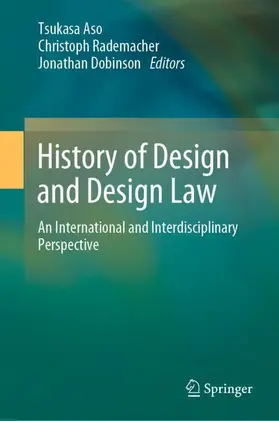 Aso / Dobinson / Rademacher |  History of Design and Design Law | Buch |  Sack Fachmedien