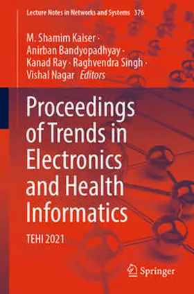 Kaiser / Bandyopadhyay / Ray | Proceedings of Trends in Electronics and Health Informatics | E-Book | sack.de