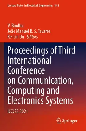 Bindhu / Du / Tavares |  Proceedings of Third International Conference on Communication, Computing and Electronics Systems | Buch |  Sack Fachmedien