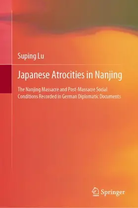 Lu |  Japanese Atrocities in Nanjing | Buch |  Sack Fachmedien