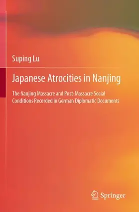 Lu |  Japanese Atrocities in Nanjing | Buch |  Sack Fachmedien
