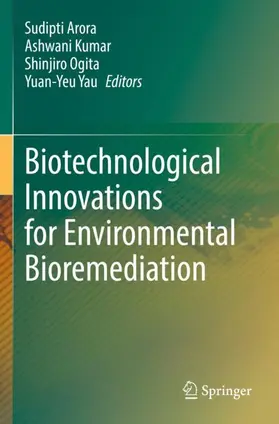 Arora / Yau / Kumar |  Biotechnological Innovations for Environmental Bioremediation | Buch |  Sack Fachmedien