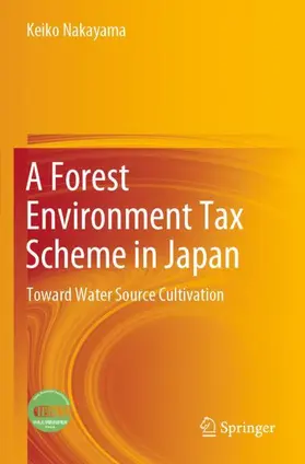 Nakayama |  A Forest Environment Tax Scheme in Japan | Buch |  Sack Fachmedien