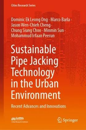 Ong / Barla / Peerun |  Sustainable Pipe Jacking Technology in the Urban Environment | Buch |  Sack Fachmedien