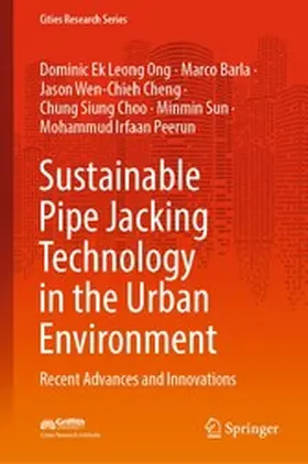 Ong / Barla / Cheng |  Sustainable Pipe Jacking Technology in the Urban Environment | eBook | Sack Fachmedien