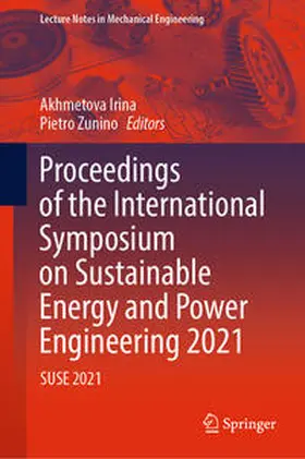 Irina / Zunino | Proceedings of the International Symposium on Sustainable Energy and Power Engineering 2021 | E-Book | sack.de