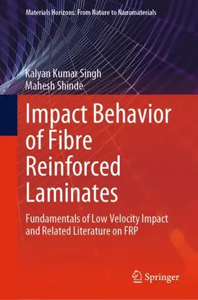 Shinde / Singh | Impact Behavior of Fibre Reinforced Laminates | Buch | 978-981-16-9438-7 | sack.de