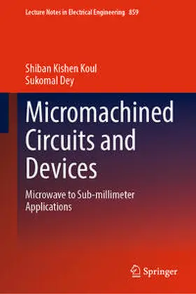 Koul / Dey | Micromachined Circuits and Devices | E-Book | sack.de
