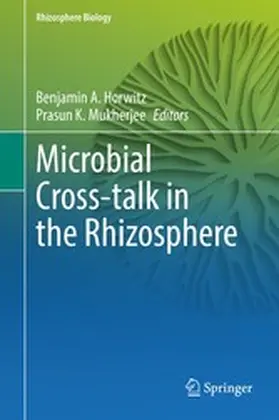 Horwitz / Mukherjee |  Microbial Cross-talk in the Rhizosphere | eBook | Sack Fachmedien