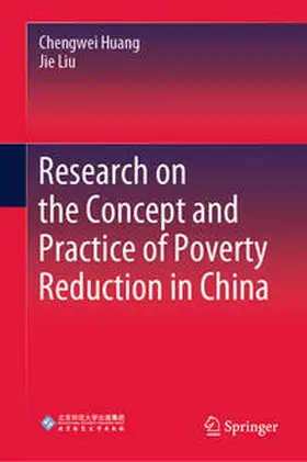 Huang / Liu |  Research on the Concept and Practice of Poverty Reduction in China | eBook | Sack Fachmedien