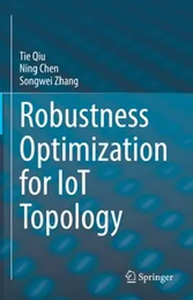 Qiu / Chen / Zhang | Robustness Optimization for IoT Topology | E-Book | sack.de