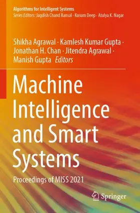 Agrawal / Gupta / Chan |  Machine Intelligence and Smart Systems | Buch |  Sack Fachmedien
