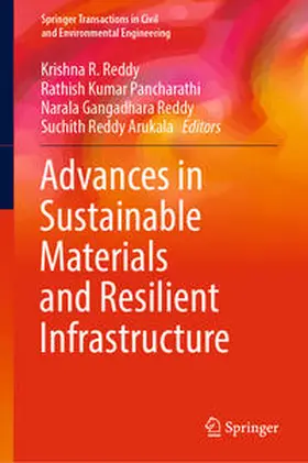 Reddy / Pancharathi / Arukala |  Advances in Sustainable Materials and Resilient Infrastructure | eBook | Sack Fachmedien