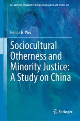 Wei | Sociocultural Otherness and Minority Justice: A Study on China | E-Book | sack.de