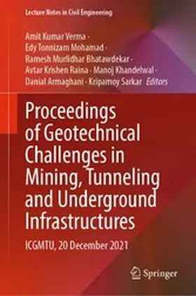 Verma / Mohamad / Bhatawdekar |  Proceedings of Geotechnical Challenges in Mining, Tunneling and Underground Infrastructures | eBook | Sack Fachmedien