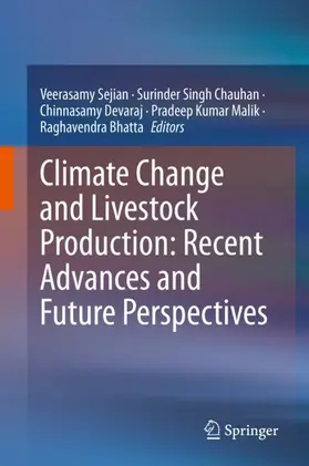 Sejian / Chauhan / Bhatta |  Climate Change and Livestock Production: Recent Advances and Future Perspectives | Buch |  Sack Fachmedien
