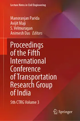 Parida / Maji / Velmurugan |  Proceedings of the Fifth International Conference of Transportation Research Group of India | eBook | Sack Fachmedien