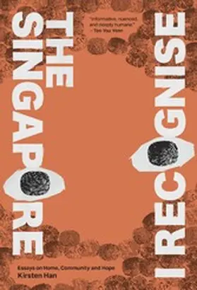 Han |  The Singapore I Recognise: Essays on home, community and hope | eBook | Sack Fachmedien