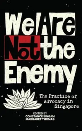 Choo / George / Han |  We Are Not the Enemy: The Practice of Advocacy in Singapore | eBook | Sack Fachmedien