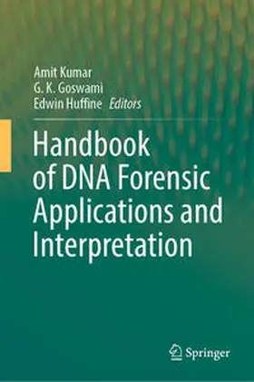 Kumar / Goswami / Huffine | Handbook of DNA Forensic Applications and Interpretation | E-Book | sack.de