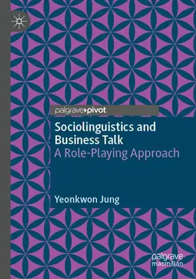 Jung |  Sociolinguistics and Business Talk | Buch |  Sack Fachmedien