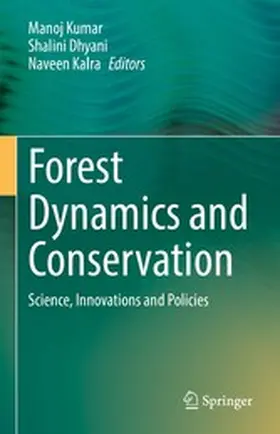 Kumar / Dhyani / Kalra | Forest Dynamics and Conservation | E-Book | www2.sack.de