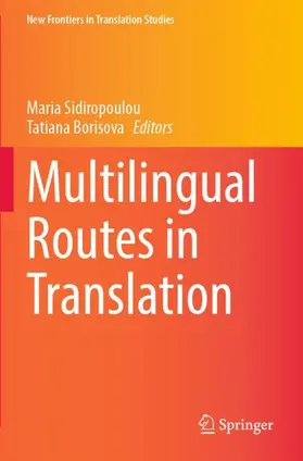 Borisova / Sidiropoulou | Multilingual Routes in Translation | Buch | 978-981-19-0442-4 | sack.de