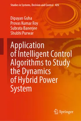 Guha / Roy / Banerjee |  Application of Intelligent Control Algorithms to Study the Dynamics of Hybrid Power System | eBook | Sack Fachmedien