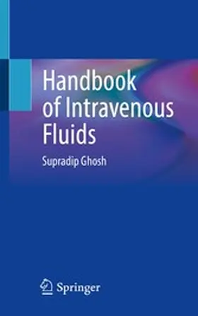 Ghosh | Handbook of Intravenous Fluids | E-Book | sack.de