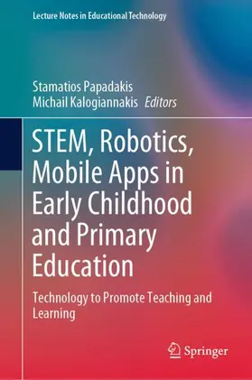 Kalogiannakis / Papadakis |  STEM, Robotics, Mobile Apps in Early Childhood and Primary Education | Buch |  Sack Fachmedien