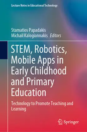 Papadakis / Kalogiannakis |  STEM, Robotics, Mobile Apps in Early Childhood and Primary Education | eBook | Sack Fachmedien