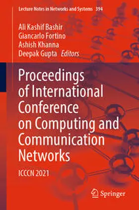Bashir / Fortino / Khanna | Proceedings of International Conference on Computing and Communication Networks | E-Book | sack.de