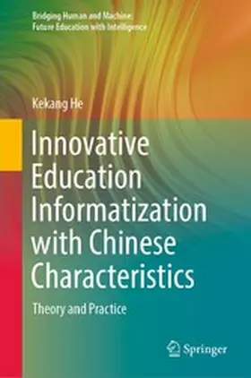 He |  Innovative Education Informatization with Chinese Characteristics | eBook | Sack Fachmedien