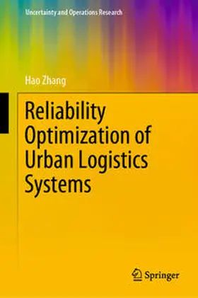 Zhang |  Reliability Optimization of Urban Logistics Systems | Buch |  Sack Fachmedien