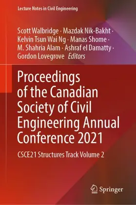 Walbridge / Nik-Bakht / Ng |  Proceedings of the Canadian Society of Civil Engineering Annual Conference 2021 | Buch |  Sack Fachmedien