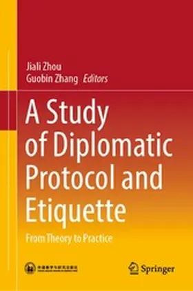 Zhou / Zhang |  A Study of Diplomatic Protocol and Etiquette | eBook | Sack Fachmedien