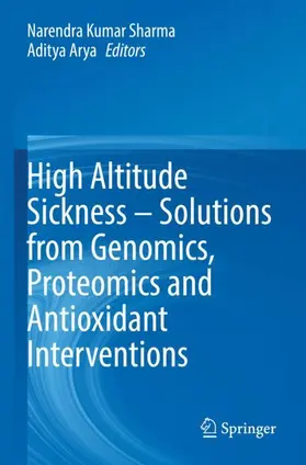 Sharma / Arya |  High Altitude Sickness - Solutions from Genomics, Proteomics and Antioxidant Interventions | Buch |  Sack Fachmedien