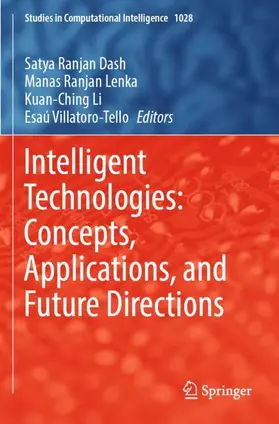 Dash / Villatoro-Tello / Lenka |  Intelligent Technologies: Concepts, Applications, and Future Directions | Buch |  Sack Fachmedien