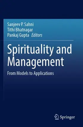Sahni / Gupta / Bhatnagar |  Spirituality and Management | Buch |  Sack Fachmedien
