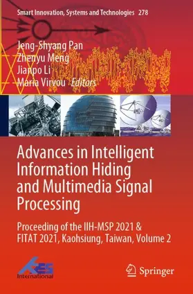 Pan / Virvou / Meng |  Advances in Intelligent Information Hiding and Multimedia Signal Processing | Buch |  Sack Fachmedien