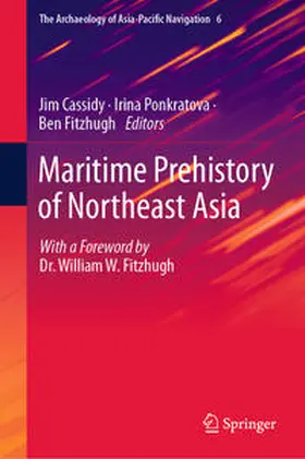 Cassidy / Ponkratova / Fitzhugh |  Maritime Prehistory of Northeast Asia | eBook | Sack Fachmedien