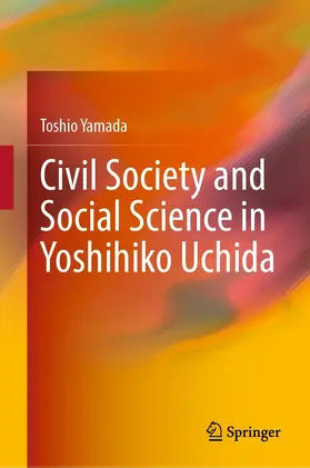 Yamada |  Civil Society and Social Science in Yoshihiko Uchida | eBook | Sack Fachmedien